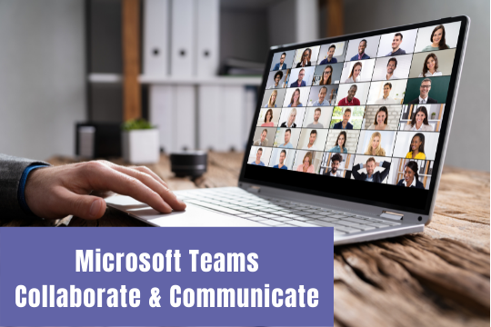 Microsoft Teams Collaborate & Communicate Course