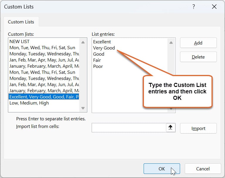 The image shows the 'Custom Lists' dialog box in Excel with a focus on the 'List entries' text area. The entries "Excellent," "Very Good," "Good," "Fair," "Poor" are listed in sequence, with a speech bubble instructing to "Type the Custom List entries and then click OK." The dialog box includes options to add or delete the entries, as well as buttons to import lists from cells, and 'OK' and 'Cancel' buttons at the bottom.