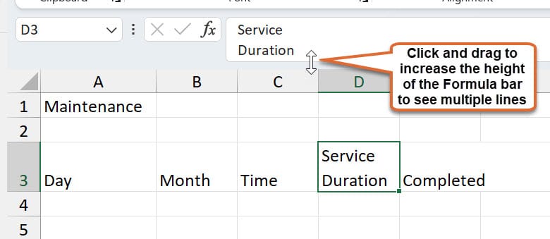 The image shows a screenshot of a Microsoft Excel spreadsheet with the formula bar expanded. The cell D3 is selected and the formula bar displays "Service Duration," indicating that the content of cell D3 is "Service Duration." A cursor with a two-sided vertical arrow is positioned at the bottom edge of the formula bar, with an accompanying speech bubble instruction stating "Click and drag to increase the height of the Formula bar to see multiple lines." This suggests that the user can adjust the formula bar height to view more content if a cell contains multiple lines of text. The columns are labeled A through F, and row 3 contains the headers "Day," "Month," "Time," "Service Duration," and "Completed" from columns A to E.